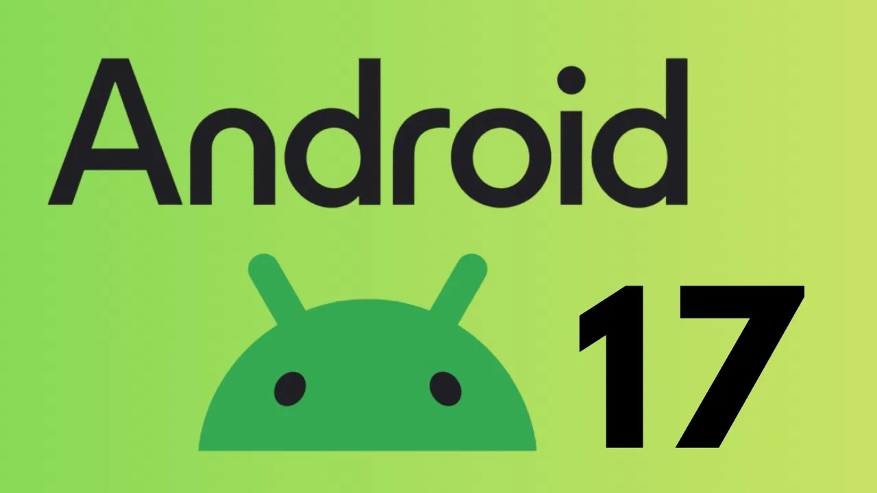 Android 17 की लॉन्च डेट लीक, जून में आ सकता है नया अपडेट, जानें आपके फोन को मिलेगा या नहीं