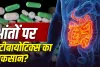 क्या ज्यादा Antibiotics लेने से खराब हो सकती है Gut Health? जानें आंतों पर इसका असर और बचाव के तरीके