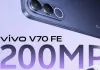 Vivo V70 FE: लॉन्च हुआ 200MP Camera वाला ये फोन, 7000mAh बैटरी फूंकती है जान
